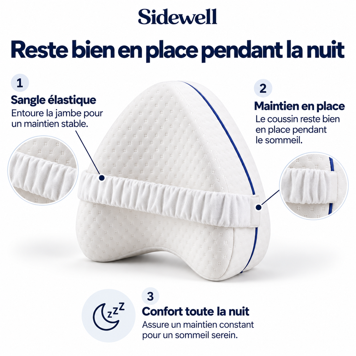 Reste bien en place pendant la nuit grâce à la sangle élastique